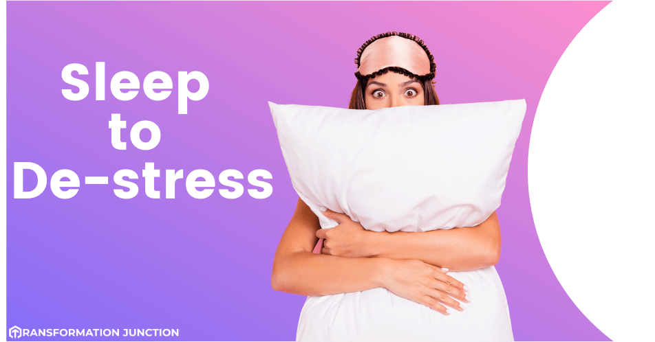 Sleep to de-stress